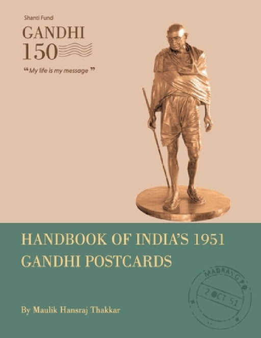 Handbook of India's 1951 Gandhi Postcards by Shorab Hossain