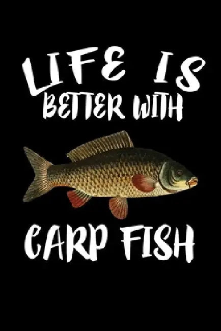 Life Is Better With Carp Fish: Animal Nature Collection by Marko Marcus