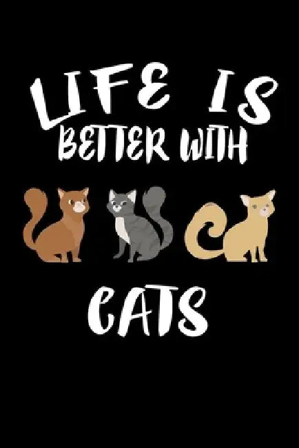 Life Is Better With Cats: Animal Nature Collection by Marko Marcus