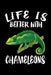 Life Is Better With Chameleons: Animal Nature Collection by Marko Marcus