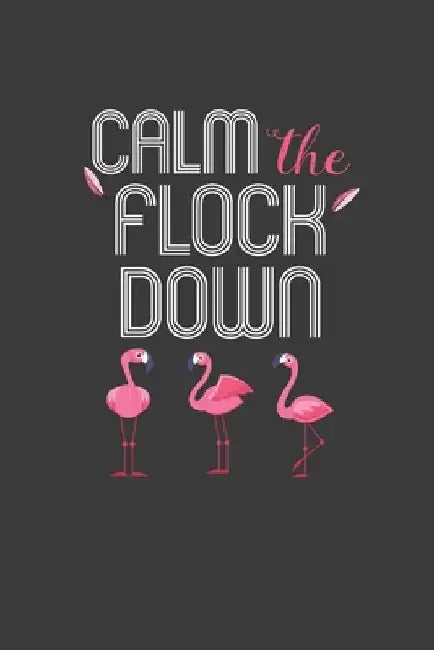 Calm The Flock Down: Summer Vibes Flamingo Gift by Frozen Cactus Designs