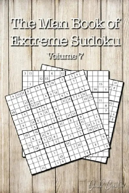 The Man Book of Extreme Sudoku: Volume 7, 16 x 16 Mega Sudoku Puzzle Book; Great Gift for Men and Dads by Quick Creative