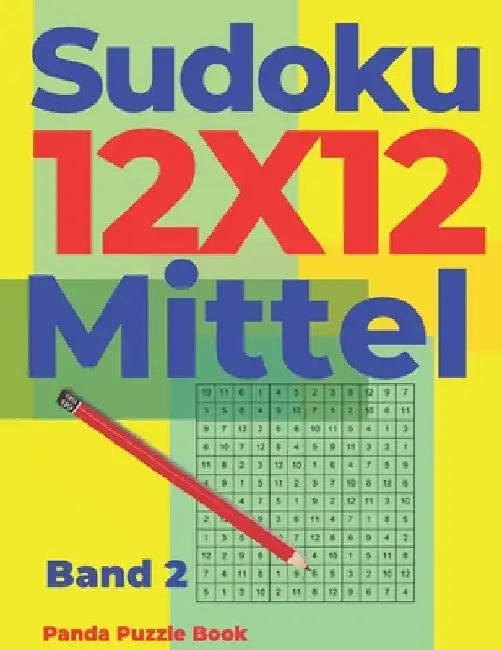 Sudoku 12x12 Mittel - Band 2: Sudoku Irregular - Sudoku Varianten - Logikspiele Für Erwachsene by Book, Panda Puzzle