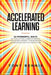 Accelerated Learning: 18 Powerful Ways to Learn Anything Superfast! Improve Your Memory Efficiency. Think Bigger and Succeed Bigger! Great t by Tony Bennis