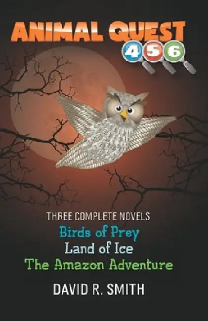 Animal Quest: Three Book Compilation 2 by David Smith