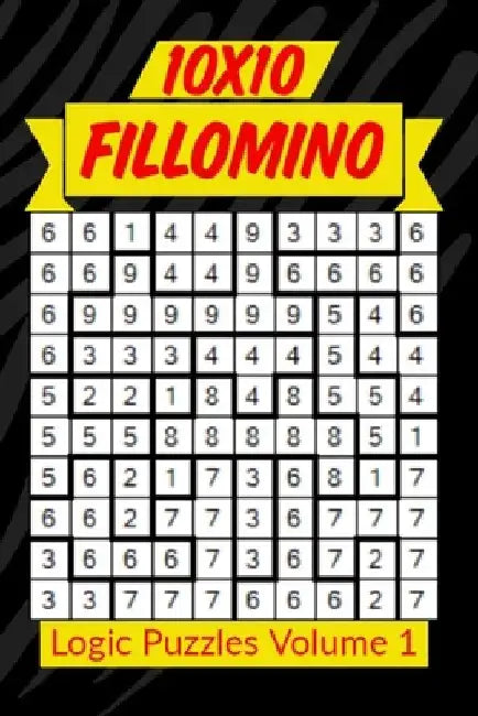 10x10 Fillomino Logic Puzzles Volume 1: 180 Medium to Hard Brain Teaser Puzzles for Adults and Kids by Creative Logic Press