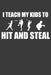 I Teach My Kids To Hit and Steal: Baseball and Softball Coach Gift by Frozen Cactus Designs