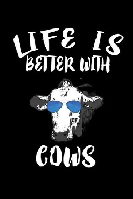 Life Is Better With Cows: Animal Nature Collection by Marko Marcus