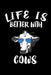 Life Is Better With Cows: Animal Nature Collection by Marko Marcus