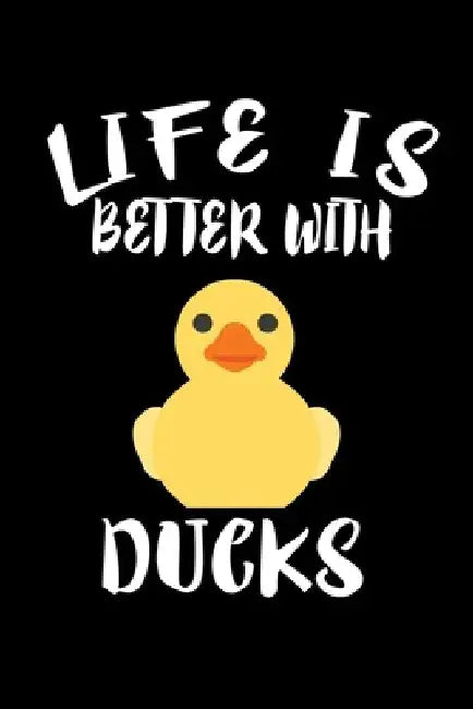 Life Is Better With Ducks: Animal Nature Collection by Marko Marcus
