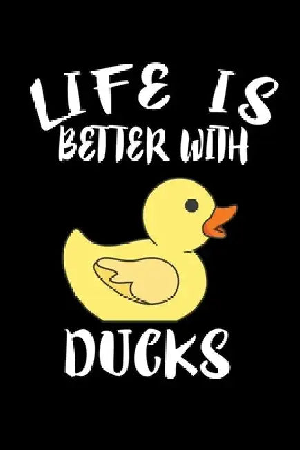 Life Is Better With Ducks: Animal Nature Collection by Marko Marcus