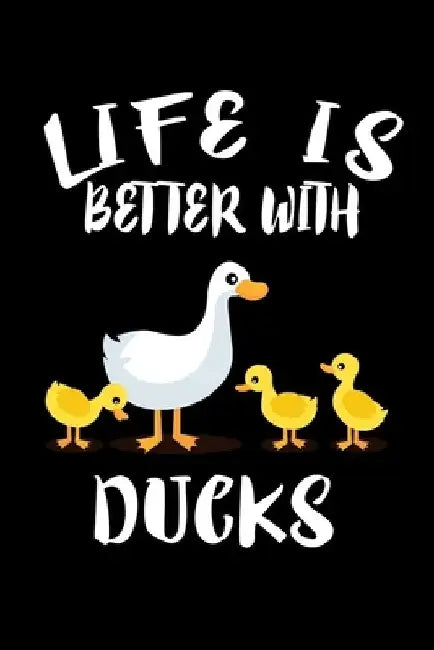 Life Is Better With Ducks: Animal Nature Collection by Marko Marcus