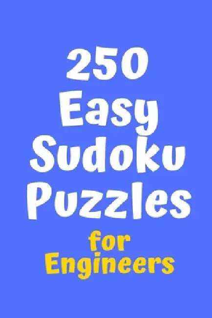 250 Easy Sudoku Puzzles for Engineers by Central Puzzle Agency