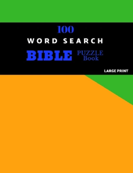 100 Word Search Bible Puzzle Book Large Print: Brain Challenging Bible Puzzles For Hours Of Fun by En Gedi Puzzles