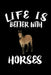 Life Is Better With Horses: Animal Nature Collection by Marko Marcus