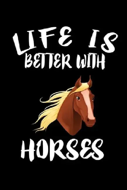 Life Is Better With Horses: Animal Nature Collection by Marko Marcus