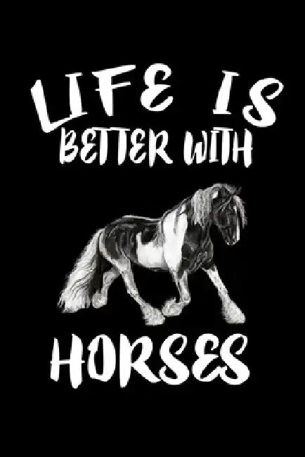 Life Is Better With Horses: Animal Nature Collection by Marko Marcus