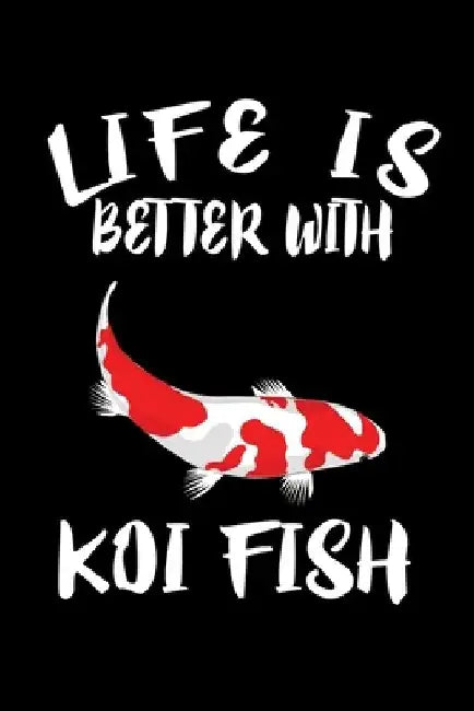 Life Is Better With Koi Fish: Animal Nature Collection by Marko Marcus