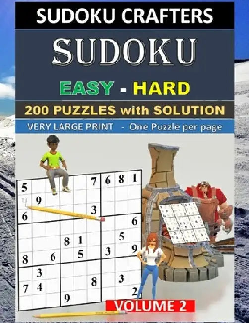 SUDOKU Easy - Hard - 200 PUZZLES WITH SOLUTION: Volume 2 by Sudoku Crafters