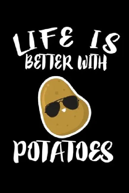 Life Is Better With Potatoes: Animal Nature Collection by Marko Marcus