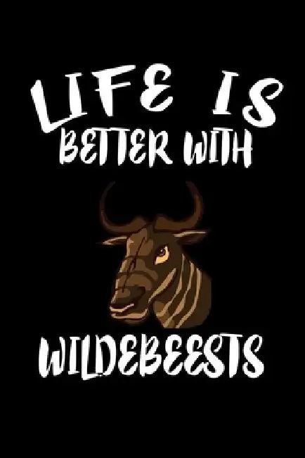Life Is Better With Wildebeests: Animal Nature Collection by Marko Marcus