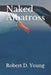 Naked Albatross by Robert D. Young