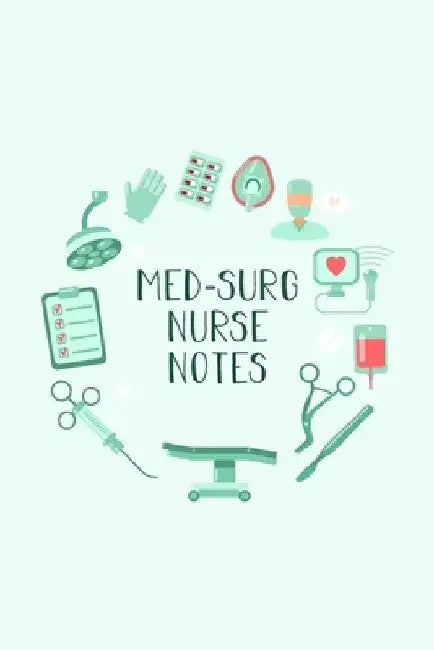 Med-Surg Nurse Notes: Funny Nursing Theme Notebook - Includes: Quotes From My Patients and Coloring Section - Graduation And Appreciation Gi by Julia L. Destephen