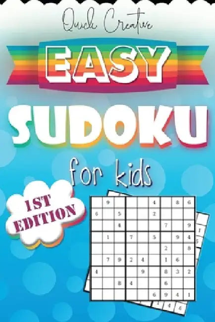 Easy Sudoku For Kids 1st Edition: Sudoku Puzzle Book Including 330 EASY Sudoku Puzzles with Solutions, Great Gift for Beginners or Kids by Quick Creative