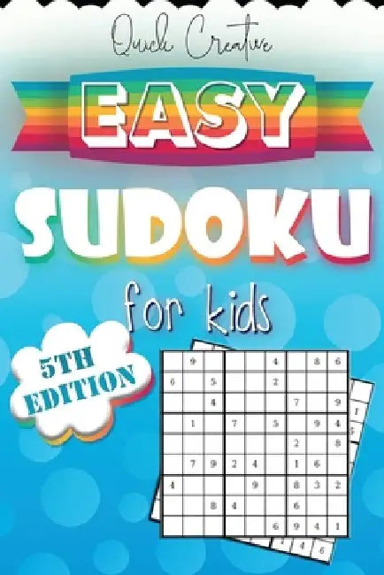 Easy Sudoku For Kids 5th Edition: Sudoku Puzzle Book Including 330 EASY Sudoku Puzzles with Solutions, Great Gift for Beginners or Kids by Quick Creative