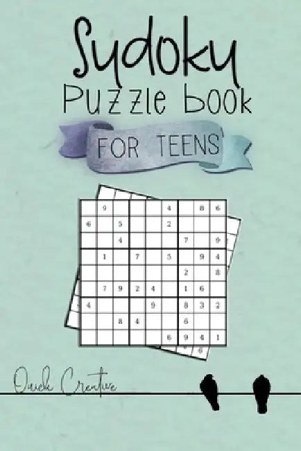 Sudoku Puzzle Book For Teens: Easy to Medium Sudoku Puzzles Including 330 Sudoku Puzzles with Solutions 2nd Edition, Great Gift for Teens or Tweens by Quick Creative