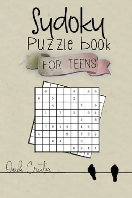 Sudoku Puzzle Book For Teens: Easy to Medium Sudoku Puzzles Including 330 Sudoku Puzzles with Solutions 4th edition, Great Gift for Teens or Tweens by Quick Creative