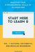 Start Here To Learn R Vol. 1 Vectors, Arithmetic, and Regular Sequences: Practise Your R Programming Skills In 44 Exercises by Han De Vries