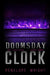 The Collapse: Doomsday Clock by Penelope Wright