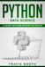 Python Data Science: A Hands-on Guide Beyond the Basics by Travis Booth