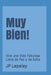 Muy Bien!: Vive una Vida Fabulosa Llena de Paz y de Exito by Jp Lepeley