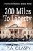 200 Miles To Liberty by P. a. Glaspy