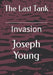 The Last Tank: Invasion by Ashli Young, Joseph Young