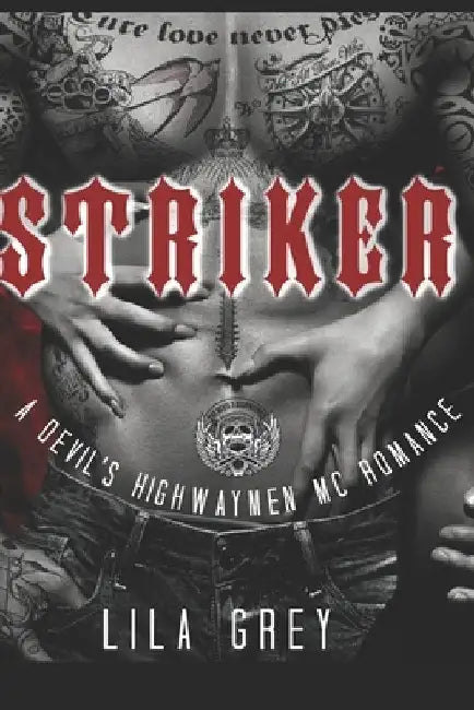 Striker: A Devil's Highwaymen MC Romance by Lila Grey