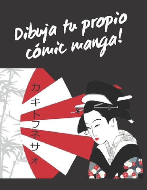 Dibuja Tu Propio Comic Manga!: 100 páginas Para crear tu propio Manga. Niños y adultos. REGALO CREATIVO Y ORIGINAL. NIÑOS Y ADULTOS. CUMPLEAÑOS, REYE by Inspired Notebooks