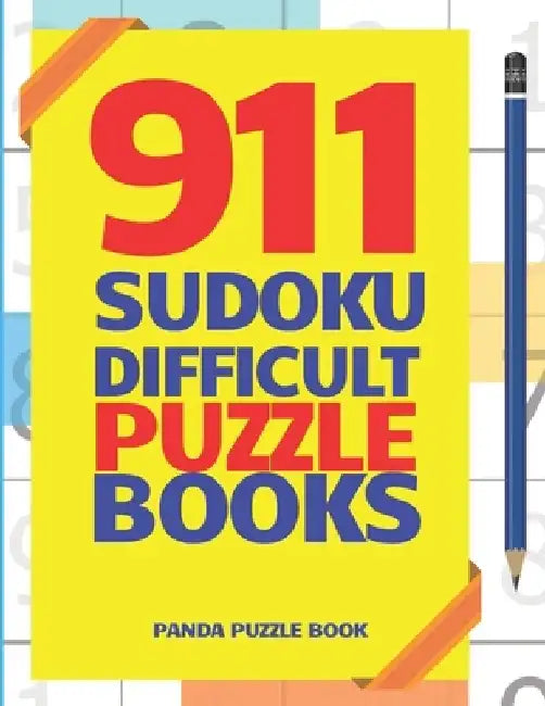 911 Sudoku Difficult Puzzle Books: Brain Games for Adults - Logic Games For Adults by Panda Puzzle Book