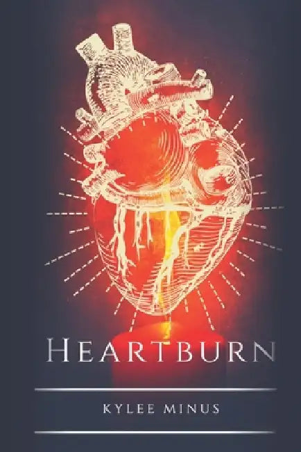 Heartburn by Kylee Minus