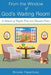 From the Window of God's Waiting Room: A Memoir of Playful Prose and Pleasant Poetry by Bonnie Papenfuss
