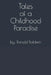 Tales of a Childhood Paradise by Ronald Baldwin