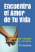 Encuentra el Amor de Tu Vida: Vive una Vida Fabulosa Llena de Paz y de Exito by Jp Lepeley