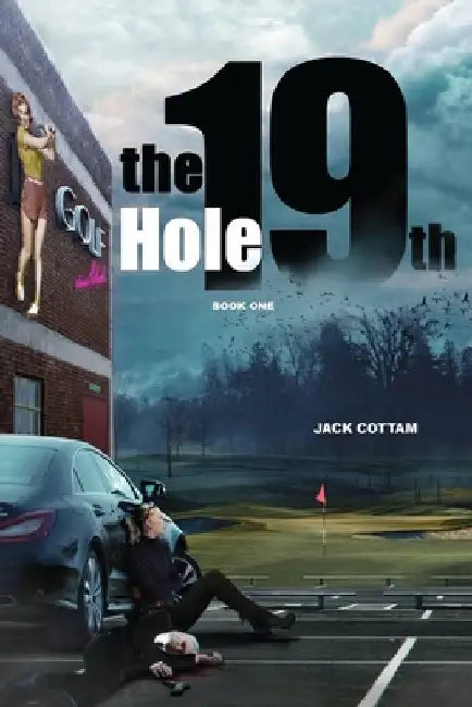The 19th Hole: Book 1 by Jack Cottam