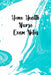 Home Health Nurse Exam Notes: Funny Nursing Theme Notebook - Includes: Quotes From My Patients and Coloring Section - Gift For Your Favorite Home He by Julia L. Destephen