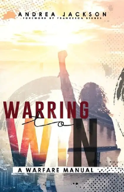 Warring To Win by Andrea Jackson