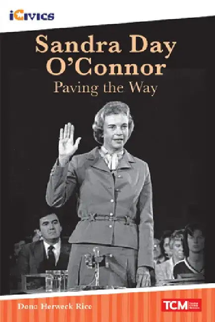 Sandra Day O'Connor: Paving the Way by Dona Herweck Rice