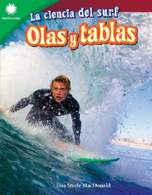 La ciencia del surf: olas y tablas by Steele MacDonald, Lisa