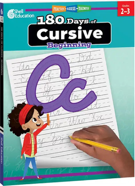 180 Days of Cursive: Beginning: Practice, Assess, Diagnose by Teacher Created Materials